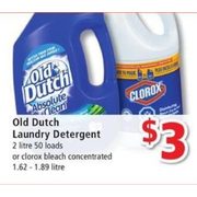 Old Dutch Laundry Detergent Or Clorox Bleach Concentrated  - $3.00