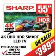 Sharp 4K UHD HDR Smart LED TV - 55" - $399.98