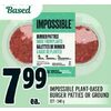 Impossible Plant-Based Burger Patties Or Ground - $7.99
